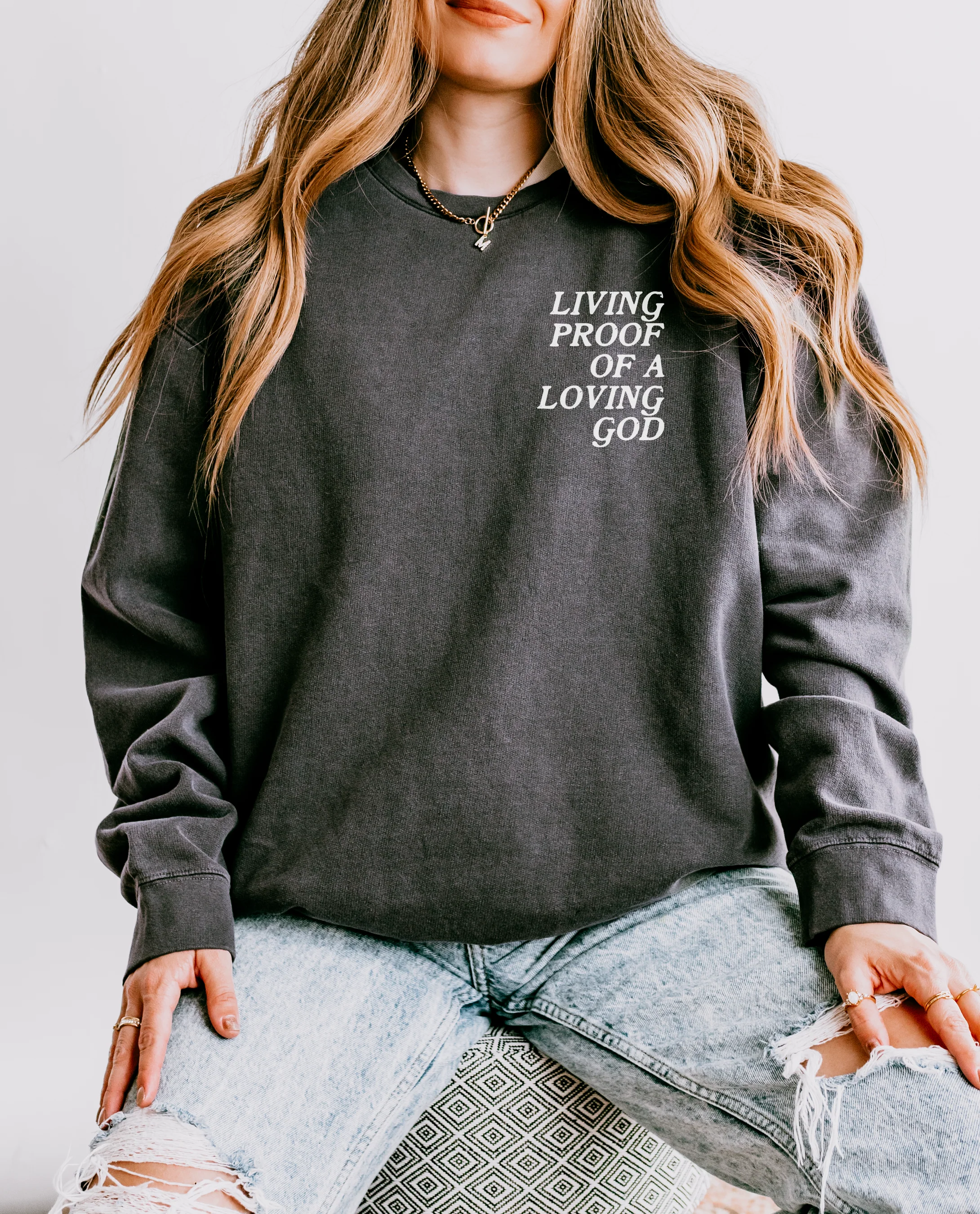LIVING PROOF OF A LOVING GOD UNISEX SWEATSHIRT - Image 2